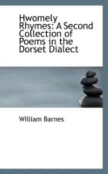 Paperback Hwomely Rhymes: A Second Collection of Poems in the Dorset Dialect Book