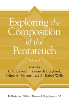 Hardcover Exploring the Composition of the Pentateuch, Volume 2 Book