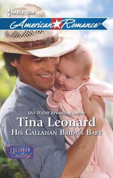 His Callahan Bride's Baby - Book #10 of the Callahan Cowboys