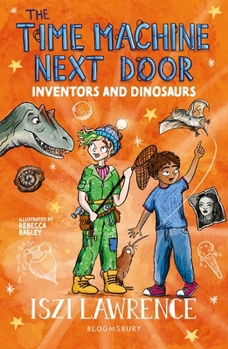Paperback Bloomsbury Education The Time Machine Next Door Inventors and Dinosaurs. Book