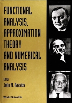 Hardcover Functional Analysis, Approximation Theory and Numerical Analysis Book