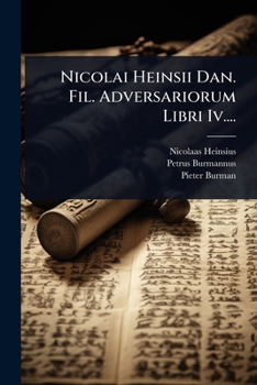 Paperback Nicolai Heinsii Dan. Fil. Adversariorum Libri Iv.... [Latin] Book
