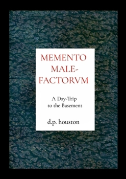 Paperback Memento Malefactorvm: A Day-Trip to the Basement Book