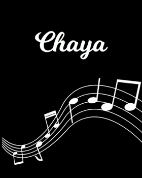 Paperback Chaya: Sheet Music Note Manuscript Notebook Paper - Personalized Custom First Name Initial C - Musician Composer Instrument C Book
