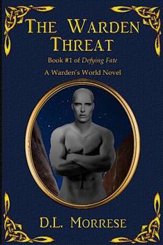 The Warden Threat - Book #1 of the Warden’s World
