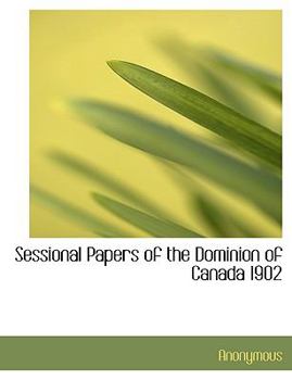 Sessional Papers of the Dominion of Canada 1902