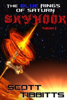 The Blue Rings of Saturn: Sky Hook Volume One