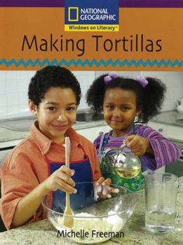 Paperback Windows on Literacy Early (Science: Science Inquiry): Making Tortillas Book