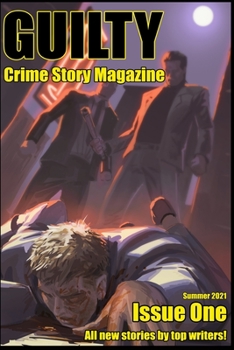 Paperback Guilty Crime Story Magazine: Issue 001 - Summer 2021 Book