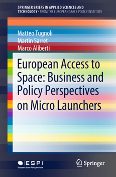 Paperback European Access to Space: Business and Policy Perspectives on Micro Launchers Book