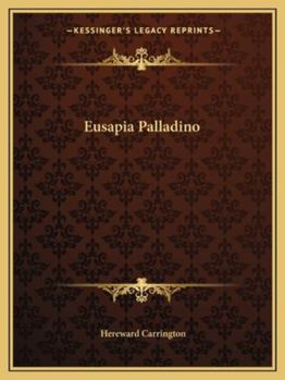 Eusapia Palladino And Her Phenomena