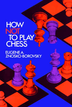 Paperback How Not to Play Chess Book