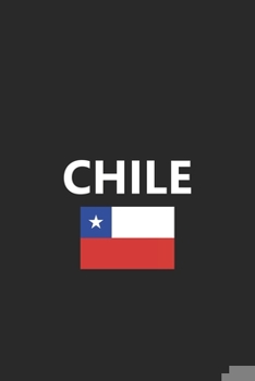 Chile: Chilean Flag Country Notebook Journal Lined Wide Ruled Paper Stylish Diary Vacation Travel Planner 6x9 Inches 120 Pages Gift