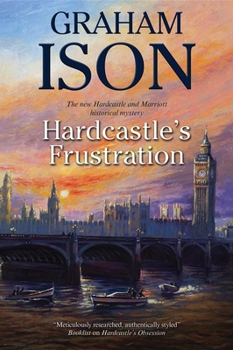 Hardcastle's Frustration - Book #10 of the Hardcastle