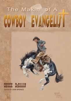 Paperback The Makin' of A Cowboy Evangelist Book