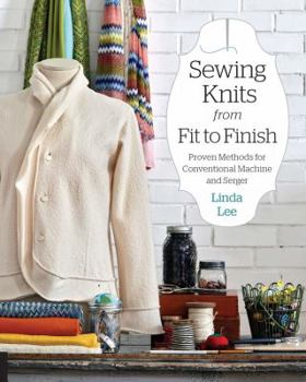 Paperback Sewing Knits from Fit to Finish: Proven Methods for Conventional Machine and Serger Book