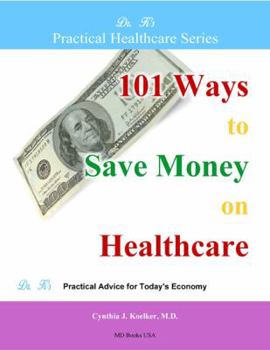 Paperback 101 Ways to Save Money on Healthcare Book