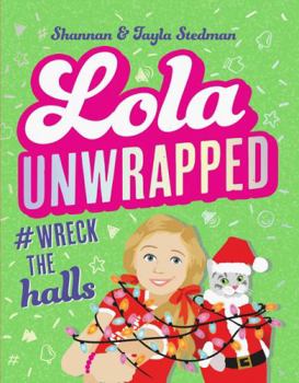 Paperback Lola Unwrapped #Wreck the Halls (Lola #4) Book