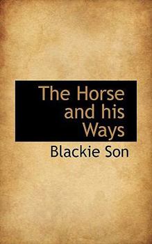 Paperback The Horse and His Ways Book