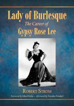 Paperback Lady of Burlesque: The Career of Gypsy Rose Lee Book