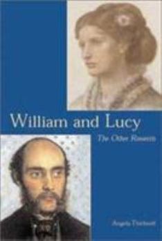 Hardcover William and Lucy: The Other Rossettis Book