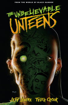 Paperback The Unbelievable Unteens: From the World of Black Hammer Volume 1 Book
