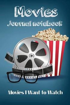 Paperback Movies Journal Notebook: Movies I Want to Watch Book