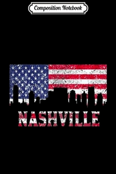 Paperback Composition Notebook: Nashville Flag Cityscape Country Music Lovers s Journal/Notebook Blank Lined Ruled 6x9 100 Pages Book