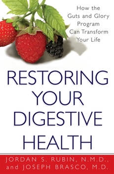 Paperback Restoring Your Digestive Health: How the Guts and Glory Program Can Transform Your Life Book