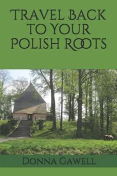 Paperback Travel Back to Your Polish Roots Book