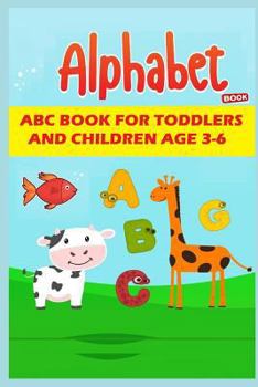 Paperback Alphabet Book: ABC Book for Toddlers and Children Age 3-6 Book