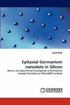 Paperback Epitaxial Germanium Nanodots in Silicon Book