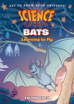 Paperback Science Comics: Bats: Learning to Fly Book