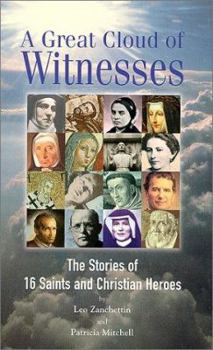 Paperback A Great Cloud of Witnesses: 16 Saints and Christian Heroes Book