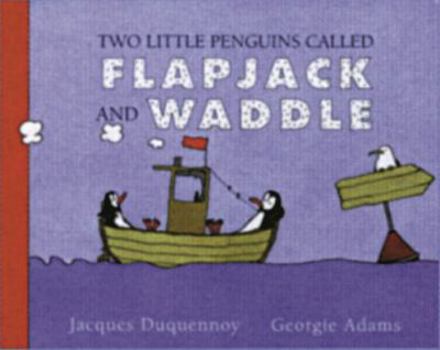 Paperback Two Little Penguins Called Flapjack and Waddle Book
