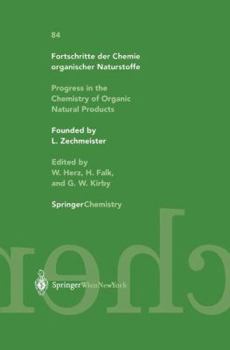 Progress in the Chemistry of Organic Natural Products (Fortschritte der Chemie organischer Naturstoffe / Progress in the Chemistry of Organic Natural Products)
