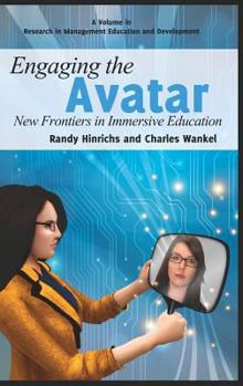 Engaging the Avatar: New Frontiers in Immersive Education