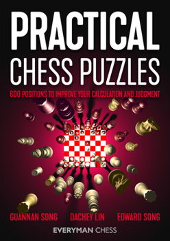 Paperback Practical Chess Puzzles: 600 Positions to Improve Your Calculation and Judgment Book