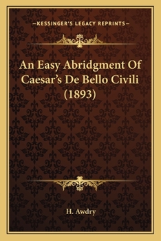 Paperback An Easy Abridgment Of Caesar's De Bello Civili (1893) Book