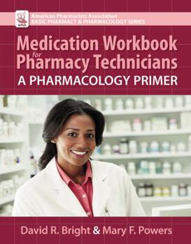 Hardcover Medication Workbook for Pharmacy Technicians: A Pharmacology Primer Book