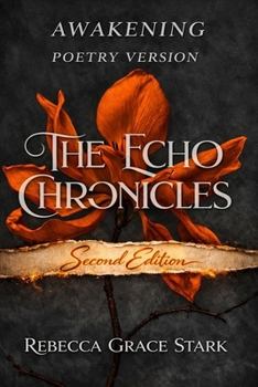 Paperback Awakening: The echo chronicles (The Echo Chronicles (Poetry Version - Second Edition)) Book