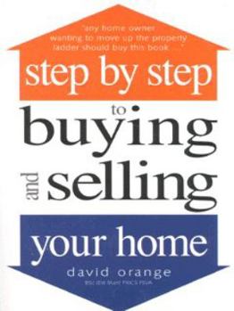 Paperback Step by Step to Buying and Selling Your Home Book