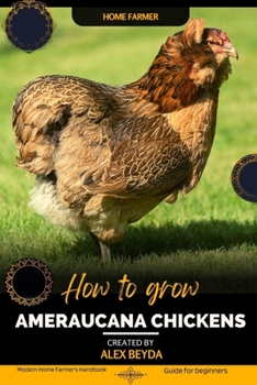 Paperback Ameraucana Chickens: Modern Home Farmer's Handbook, Guide for beginners Book