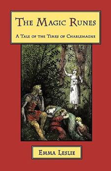 Paperback The Magic Runes: A Tale of the Times of Charlemagne Book