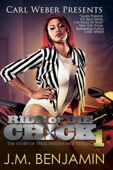 Mass Market Paperback Carl Weber Presents Ride or Die Chick 1: The Story of Treacherous and Teflon Book