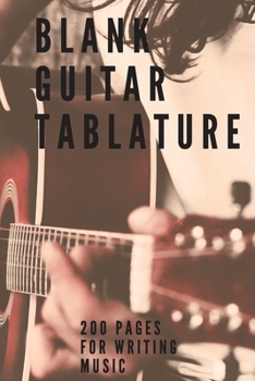 Paperback Blank Guitar Tablatures: 200 Pages of Guitar Tabs with Six 6-line Staves and 7 blank Chord diagrams per page. Write Your Own Music. Music Compo Book