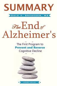 Paperback Summary the End of Alzheimer's: The First Program to Prevent and Reverse Cognitive Decline Book