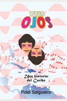 Paperback Tus Ojos: Una historia del Caribe [Spanish] Book