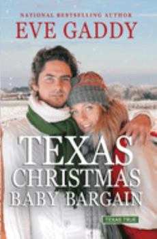 Texas Christmas Baby Bargain - Book #6 of the Texas True