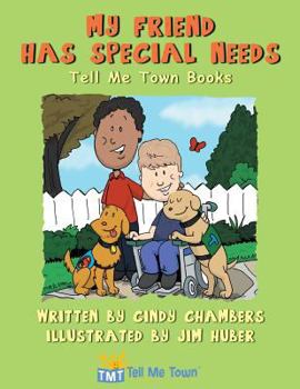 Paperback My Friend Has Special Needs: Tell Me Town Books Book